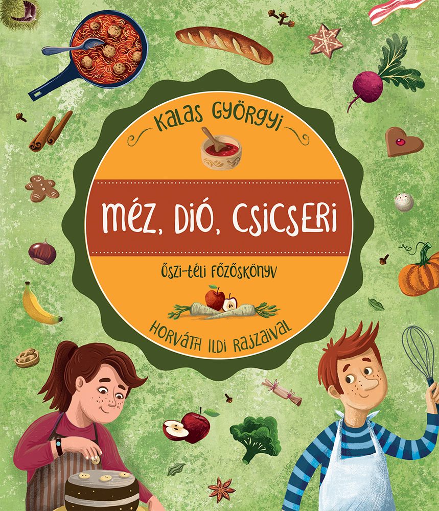 Méz, dió, csicseri - Kalas Györgyi
